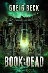 Book cover of Book of the Dead: A Matt Kearns Novel 2 by Greig Beck