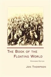 Book cover of Book of the Floating World Expanded, The by Jon Thompson