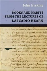 Book cover of Books and Habits from the lectures of Lafcadio Hearn by John Erskine