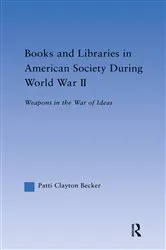 Book cover of Books and Libraries in American Society during World War II by Patti Clayton Becker