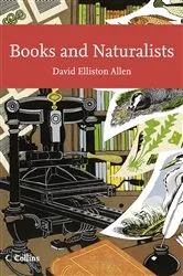 Book cover of Books and Naturalists by David Elliston Allen