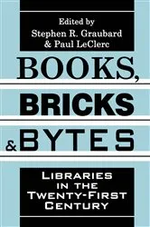 Book cover of Books, Bricks and Bytes by Stephen R. Graubard