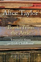 Book cover of Books from the Attic by Alice Taylor