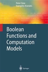 Book cover of Boolean Functions and Computation Models by Peter Clote