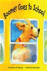 Book cover of Boomer Goes to School by Constance W. McGeorge