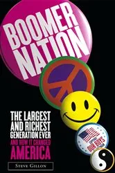 Book cover of Boomer Nation by Steve Gillon