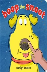 Book cover of Boop the Snoot by Ashlyn Anstee