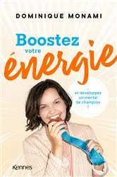 Book cover of Boostez votre énergie by Dominique Monami