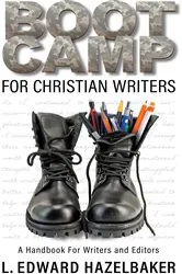Book cover of Boot Camp for Christian Writers by L. Edward Hazelbaker