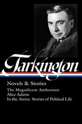 Book cover of Booth Tarkington: Novels & Stories (LOA #319) by Booth Tarkington