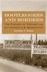 Book cover of Bootleggers and Borders by Stephen T. Moore