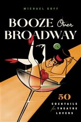 Book cover of Booze Over Broadway by Tiller Press