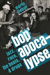 Book cover of Bop Apocalypse by Martin Torgoff