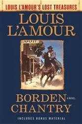 Book cover of Borden Chantry (Louis L'Amour's Lost Treasures) by Louis L'Amour