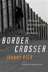 Book cover of Border Crosser by Johnny Rico