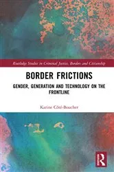 Book cover of Border Frictions by Karine Côté-Boucher