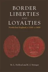 Book cover of Border Liberties and Loyalties by Matthew Holford