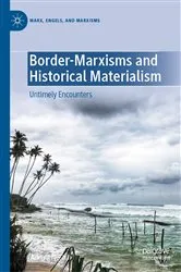 Book cover of Border-Marxisms and Historical Materialism by Aditya Nigam