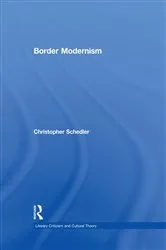 Book cover of Border Modernism by Christopher Schedler