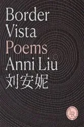 Book cover of Border Vista: Poems by Anni Liu