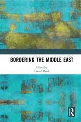 Book cover of Bordering the Middle East by Daniel Meier