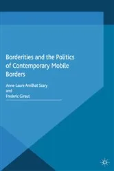 Book cover of Borderities and the Politics of Contemporary Mobile Borders by A. Amilhat-Szary