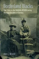 Book cover of Borderland Blacks by dann j. Broyld