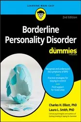 Book cover of Borderline Personality Disorder For Dummies (2nd ed.) by Charles H. Elliott