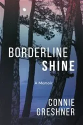Book cover of Borderline Shine by Connie Greshner