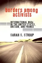 Book cover of Borders among Activists by Sarah S. Stroup