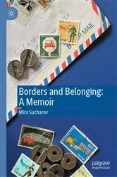 Book cover of Borders and Belonging: A Memoir by Mira Sucharov