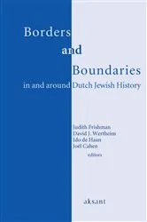 Book cover of Borders and Boundaries in and around Dutch Jewish History by David Wertheim