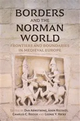 Book cover of Borders and the Norman World by Dan Armstrong