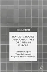 Book cover of Borders, Bodies and Narratives of Crisis in Europe by Thanasis Lagios