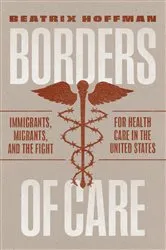 Book cover of Borders of Care by Beatrix Hoffman
