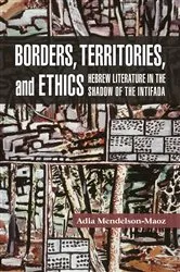 Book cover of Borders, Territories, and Ethics by Adia Mendelson-Maoz