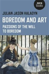 Book cover of Boredom and Art by Julian Jason Haladyn
