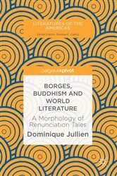 Book cover of Borges, Buddhism and World Literature by Dominique Jullien