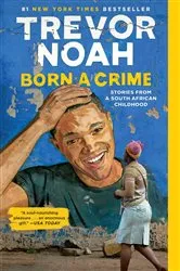 Book cover of Born a Crime by Trevor Noah