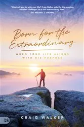 Book cover of Born for the Extraordinary by Craig Walker