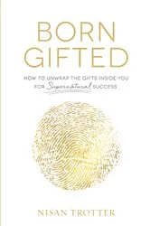 Book cover of Born Gifted by Nisan Trotter
