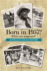 Book cover of Born in 1957? What Else Happened? by Unknown