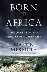 Book cover of Born in Africa by Martin Meredith