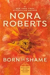 Book cover of Born in Shame by Nora Roberts
