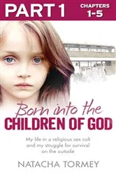 Book cover of Born into the Children of God: Part 1 of 3 by Natacha Tormey