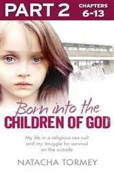 Book cover of Born into the Children of God: Part 2 of 3 by Natacha Tormey