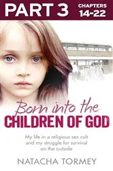 Book cover of Born into the Children of God: Part 3 of 3 by Natacha Tormey