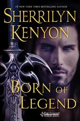 Book cover of Born of Legend by Sherrilyn Kenyon