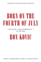 Book cover of Born on the Fourth of July: 40th Anniversary Edition by Ron Kovic