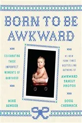 Book cover of Born to Be Awkward by Mike Bender
